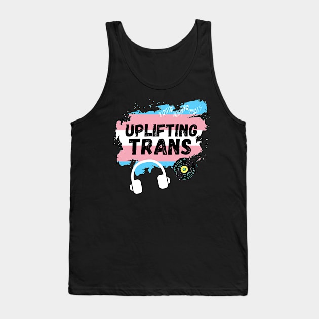 Uplifting Trance Trans Flag Edition for LGBTQ+ Music Lovers Tank Top by nathalieaynie